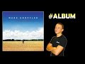 #ALBUM • Mark Knopfler - Traker 