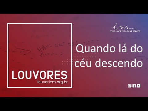 Quano Lá Do Céu - Igreja Cristã Maranata