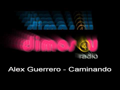 Alex Guerrero - Caminando