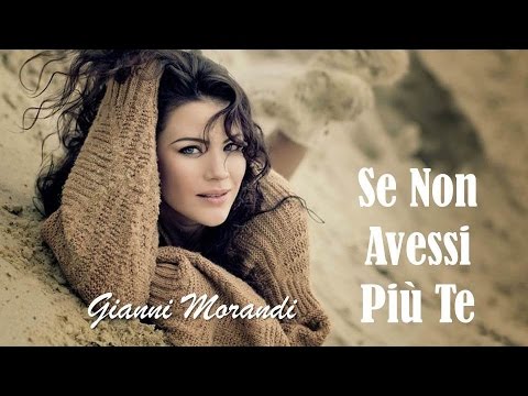 Se Non Avessi Più Te Gianni Morandi (TRADUÇÃO) HD (Lyrics Video).