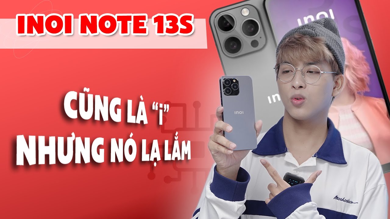 INOI Note 13S - Nhỏ mà võ nghệ đầy mình!! | CellphoneS