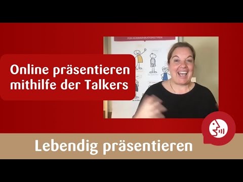 Präsentieren - Lebendig präsentieren mithilfe der TALKERS