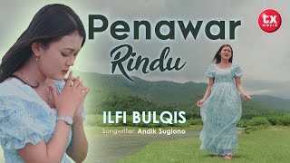 Download lagu PENAWAR RINDU - ILFI BULQIS mp3