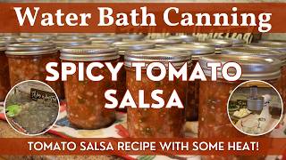 Spicy Tomato Salsa | Homemade Salsa Recipe | Spicy Tomato Based Salsa Recipe & How to Water Bath Can