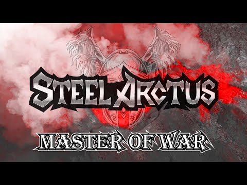 Steel Arctus - Master of War (Lyric Video)