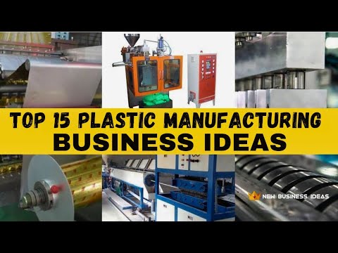 Top 15 Profitable Plastic Manufacturing Business Ideas