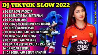 Download lagu DJ TIKTOK SLOW 2022 || DJ RIP LOVE FAOUZIA || DJ BERLAYAR TAK BERTEPIAN || DJ POK AME AME mp3