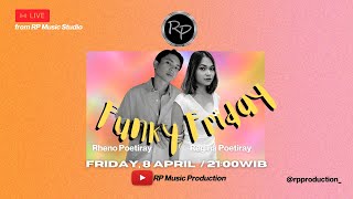 Download lagu FUNKY FRIDAY WITH REGINA POETIRAY GEISHA & RHENO POETIRAY mp3 Download lagu FUNKY FRIDAY WITH REGINA POETIRAY GEISHA & RHENO POETIRAY mp3