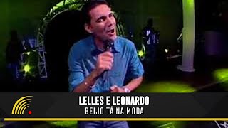 Download lagu Lelles e Leonardo - Beijo Tá na Moda - Sertão Caipira Universitário mp3 Download lagu Lelles e Leonardo - Beijo Tá na Moda - Sertão Caipira Universitário mp3