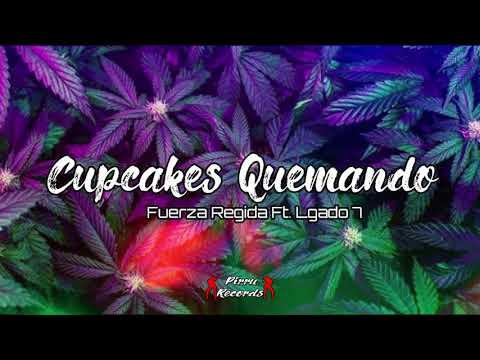 Cupcake Quemando - Fuerza Regida & Legado 7 (En Vivo)