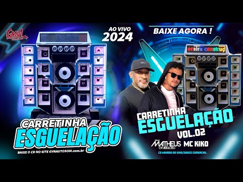 CD CARRETINHA ESGUELAÇÃO VOLUME 02 DJ MATHEUS O FABULOSO E MC KIKO #gynautosom