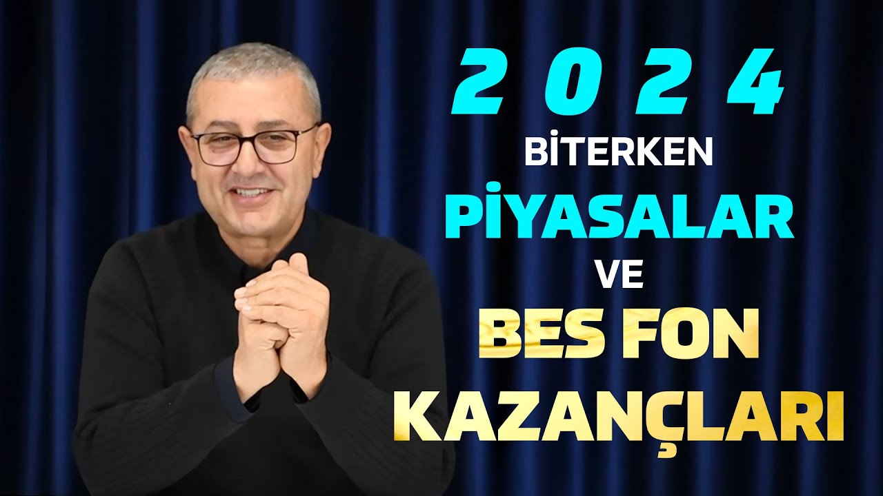 2024 Son Düzlükte 🏁 Piyasalar ve BES Fon Kazançlarında Son Durum