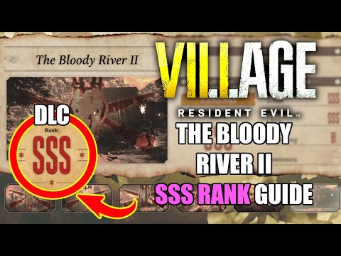 How To Get SSS Rank in The Bloody River 2 as Ethan  - Resident Evil Village Mercenaries DLC
