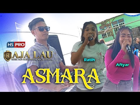 ASMARA _ Biduan _ Aftyar - Ratih _ Music / Sound System: RAJA LAU