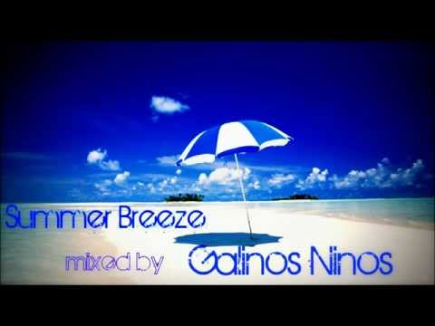 Summer Breeze - Mixed by Galinos Ninos ( House beach music )