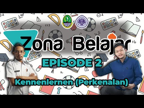 EPISODE 02 : ZONA BELAJAR BAHASA JERMAN KENNENLERNEN