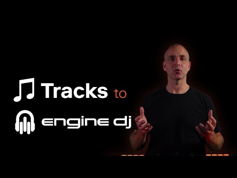 Tracks to Engine DJ
