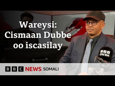Wareysi gaar ah: Cismaan Dubbe oo BBC uga warramay iscasilaaddiisa
