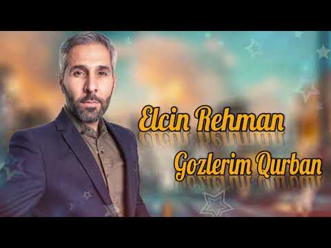 Elcin Rehman - Yasla Dolan Gozlerine Gozlerim Qurban 2023 (Tam Hisse)
