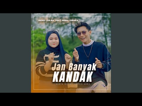 Jan Banyak Kandak (feat. sisna cinaka)