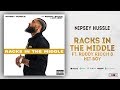 Nipsey Hussle - Racks In The Middle Ft. Roddy Ricch & Hit-Boy Nipsey Hussle - Racks In The Middle Ft. Roddy Ricch & Hit-Boy