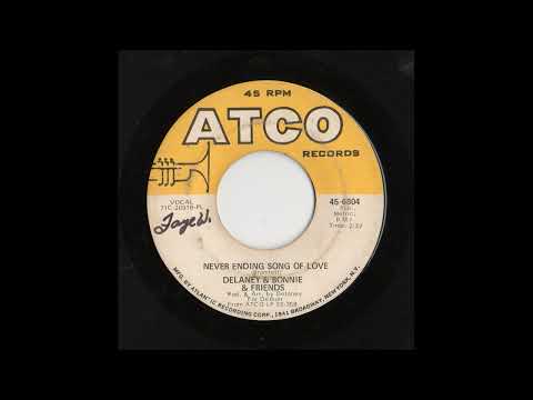 Delaney & Bonnie & Friends - Never Ending Song Of Love 1971 (Side A)