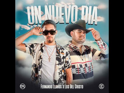 Un Nuevo Dia - Fernando Llanos x Los Del Cristo  [Official Video]