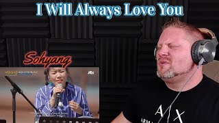 Sohyang - I Will Always Love You REACTION