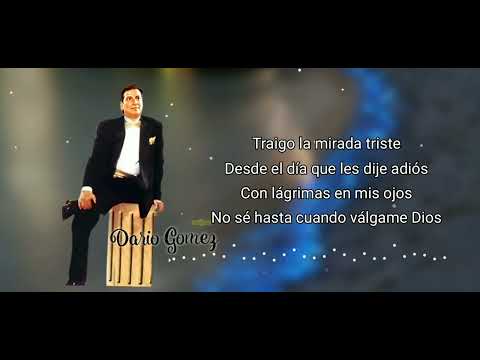 dolor de patria ( letra )  Darío Gómez