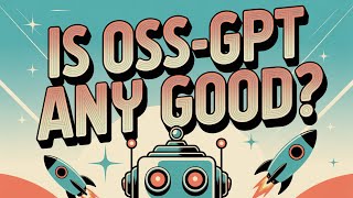 Is GPT-OSS Actually Any Good?