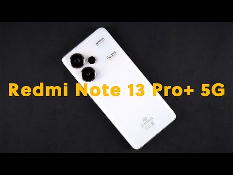 Redmi Note 13 Pro+ 5G Unboxing＆First impression