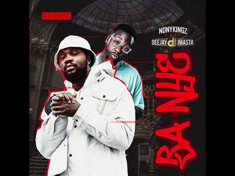 NonyKingz, Deejay J Masta - Ba Nye (OfficialAudio)