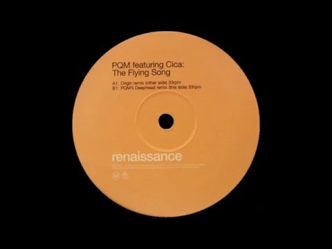 PQM featuring Cica - The Flying Song (Origin Remix)  |Renaissance| 2000