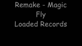 Remake - Magic Fly (Loaded records)