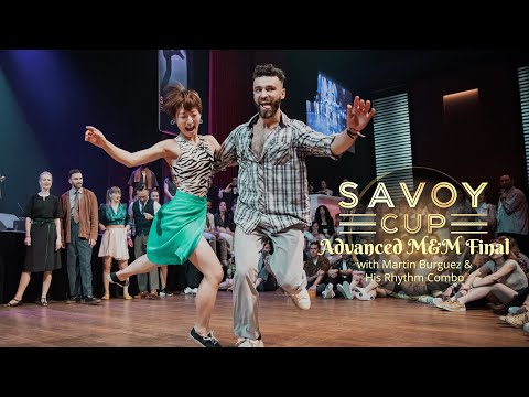 Savoy Cup 2025 - Advanced M&M Final with Martin Burguez & His Rhythm Combo