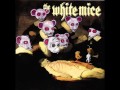 White Mice - Mousetrap