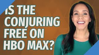 Is the conjuring free on HBO Max?