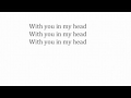 With You In My Head by UNKLE with lyrics