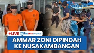 LIVE: Napi High Risk! Ammar Zoni Dipindah ke Lapas Nusakambangan Diduga Edarkan Narkoba di Penjara