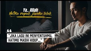 Download lagu Jika Lagu Ini Menyentuhmu, Hatimu Masih Hidup… mp3