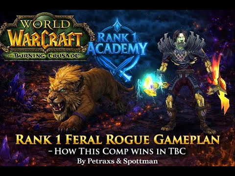 Rank 1 Feral Rogue Gameplan – How This Comp Wins in TBC