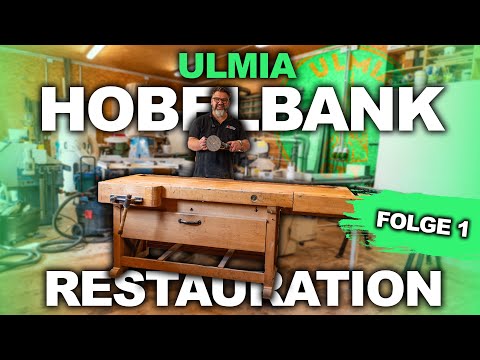 ULMIA Hobelbank Restauration! - Folge 1