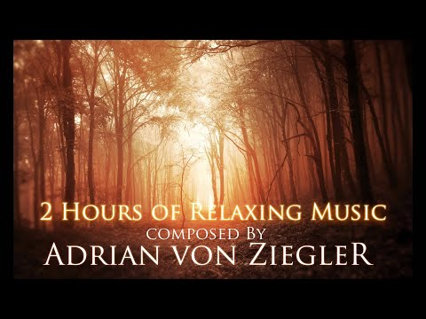 2 Hours of Relaxing Music by Adrian von Ziegler - Part 1