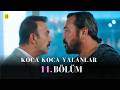 Koca Koca Yalanlar 11 Bölüm