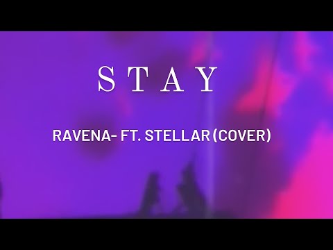 Ravena feat. Stellar- Stay (cover)