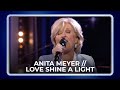 Anita Meyer // Love Shine A Light | De Beste Liedjes van het Songfestival