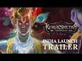INDIA LAUNCH TRAILER | Kurukshetra: Ascension