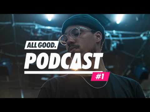 ALL GOOD PODCAST #1 - Ahzumjot