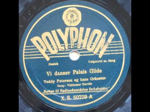 Vi danser Palais Glide - Teddy Petersen; Valdemar Davids 1938