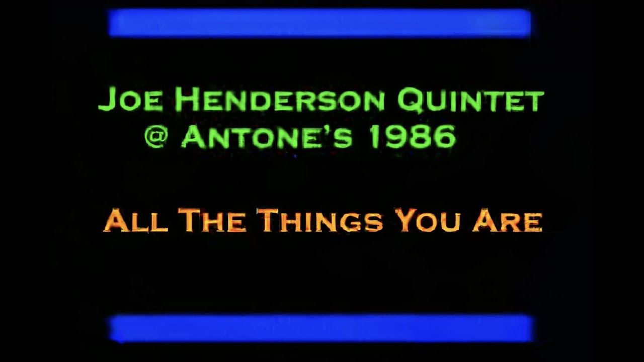 Joe Henderson Quintet - All The Things You Are